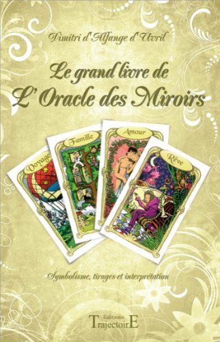 Le Grand Livre De L'Oracle Des Miroirs